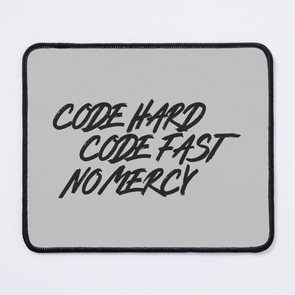 Item preview, Code hard, code fast, no mercy designed and sold by Insanity Driven Design.