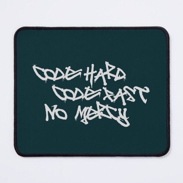 Item preview, Code hard, code fast, no mercy designed and sold by Insanity Driven Design.