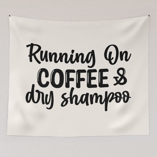 Item preview, Running on Coffee and Dry Shampoo Apparel and Home Decor designed and sold by Compass and a Camera.