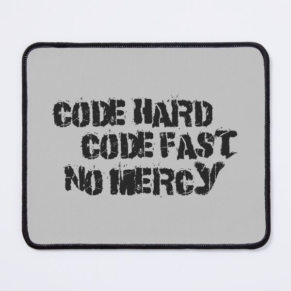 Item preview, Code hard, code fast, no mercy designed and sold by Insanity Driven Design.