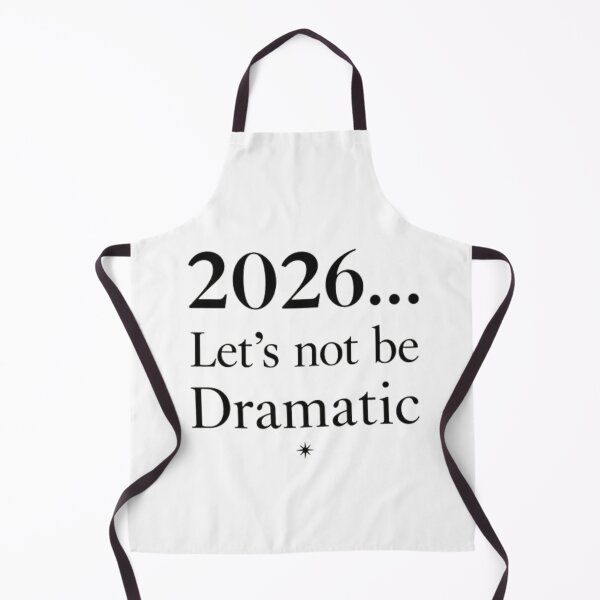 Item preview, “2026 Let’s Not Be Dramatic Funny New Year Quote designed and sold by NRcollections24.