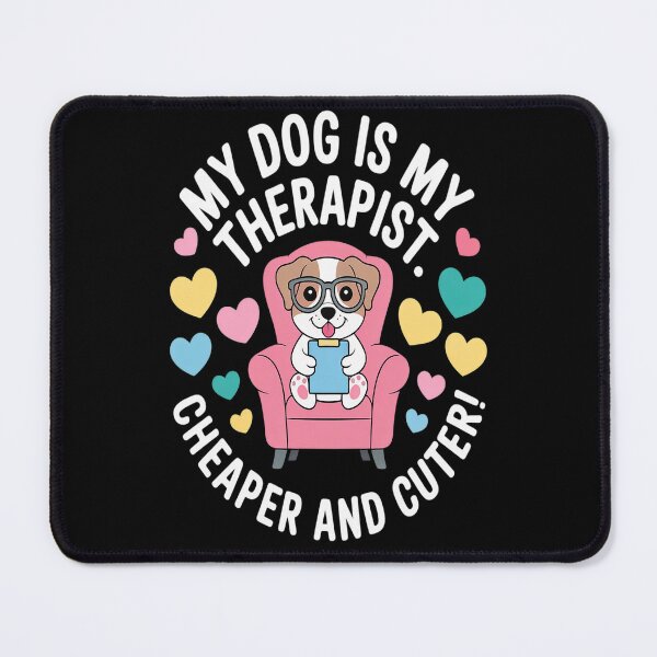 Item preview, Dog Is My Therapist Pet Humor for Dog Lovers Pet Lovers designed and sold by orlodrake.