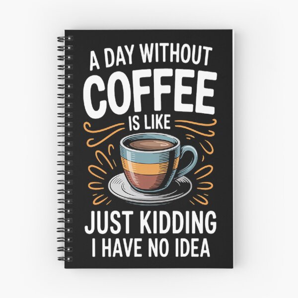 Item preview, Coffee Lovers A Day Without Coffee Snobs Coffee Addicts designed and sold by Lucaseinar.