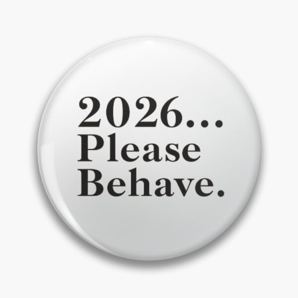 Item preview, 2026 Please Behave Funny New Year Minimalist Quote designed and sold by NRcollections24.