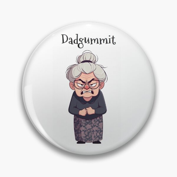 Item preview, Granny Grump Says... "Dadgummit" designed and sold by Wanda Case.