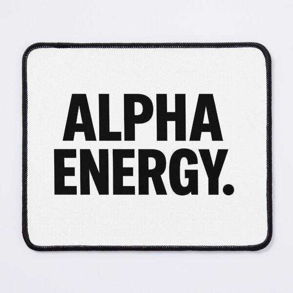 Item preview, Alpha Energy designed and sold by kimkosovo.