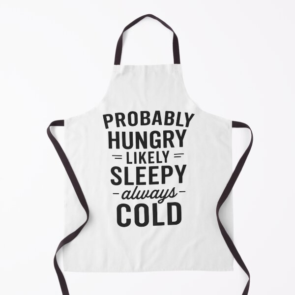 Item preview, Probably Hungry Likely Sleepy Always Cold designed and sold by hemagamo.