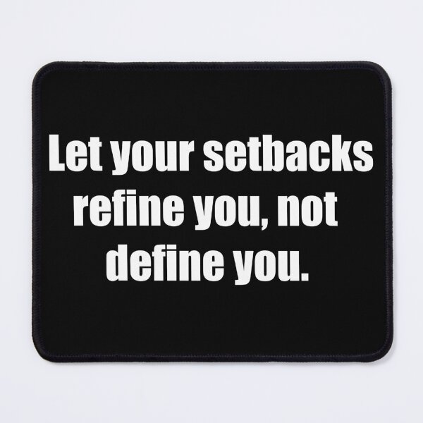 Item preview, Let your setbacks refine you, not define you. designed and sold by TheRefinedMind.