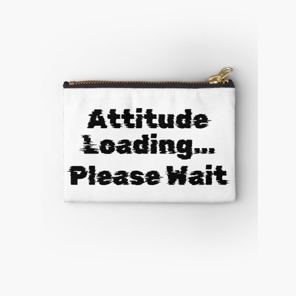 Item preview, Attitude Loading… Please Wait designed and sold by Ninjacatoff.