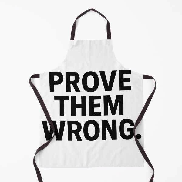 Item preview, Prove Them Wrong designed and sold by kimkosovo.