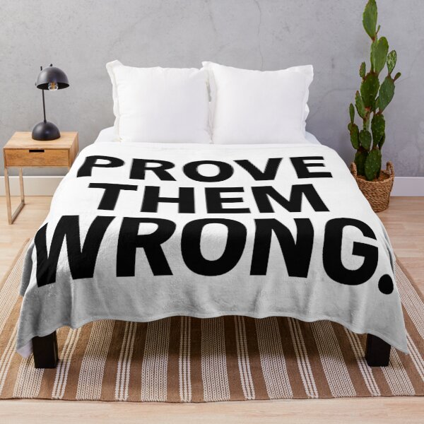 Item preview, Prove Them Wrong designed and sold by kimkosovo.