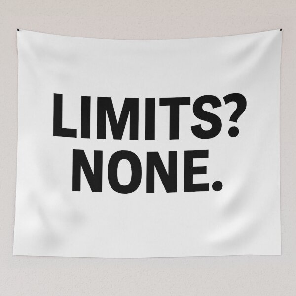 Item preview, LIMITS? NONE. designed and sold by kimkosovo.