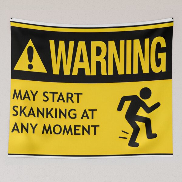 Item preview, Warning May start skanking at any moment designed and sold by John-Xi-Nah.
