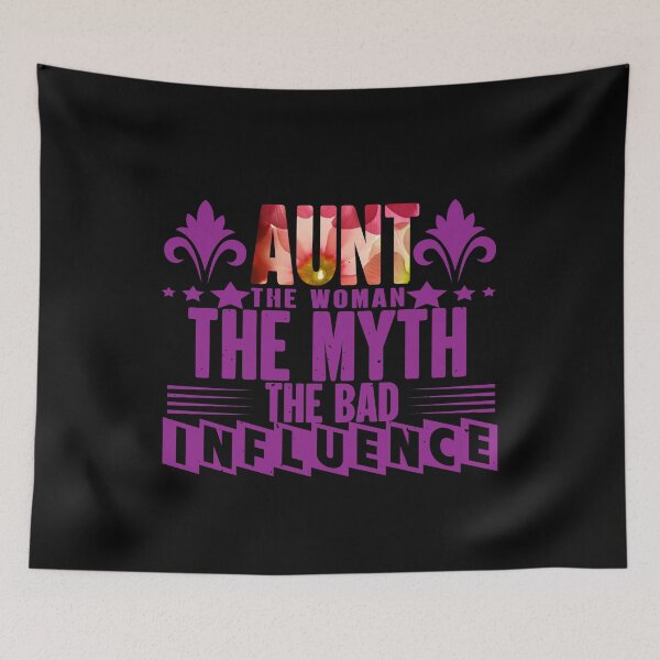 Item preview, Aunt The Woman The Myth The Bad Influence – Funny Family Humor Quote designed and sold by karibov.