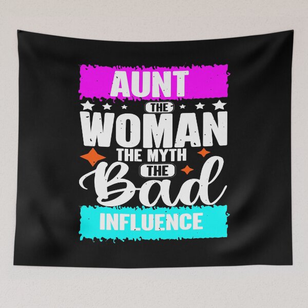 Item preview, Aunt The Woman The Myth The Bad Influence – Funny Family Humor Quote designed and sold by karibov.