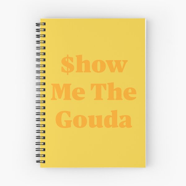 Item preview, $how Me The Gouda designed and sold by Mountain-Point.