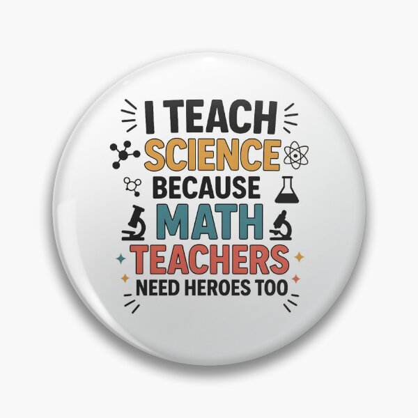 Item preview, I Teach Science Because Math Teachers Need Heroes Too designed and sold by hemagamo.