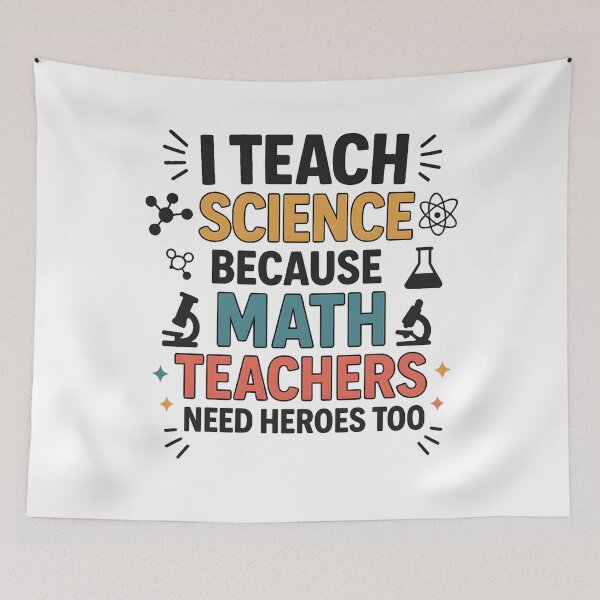 Item preview, I Teach Science Because Math Teachers Need Heroes Too designed and sold by hemagamo.