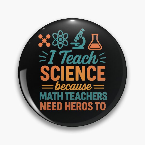Item preview, I Teach Science Because Math Teachers Need Heroes Too designed and sold by hemagamo.