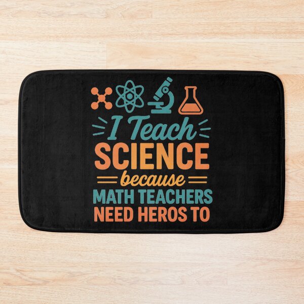 Item preview, I Teach Science Because Math Teachers Need Heroes Too designed and sold by hemagamo.