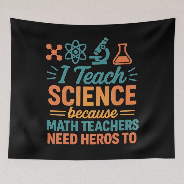 Item preview, I Teach Science Because Math Teachers Need Heroes Too designed and sold by hemagamo.