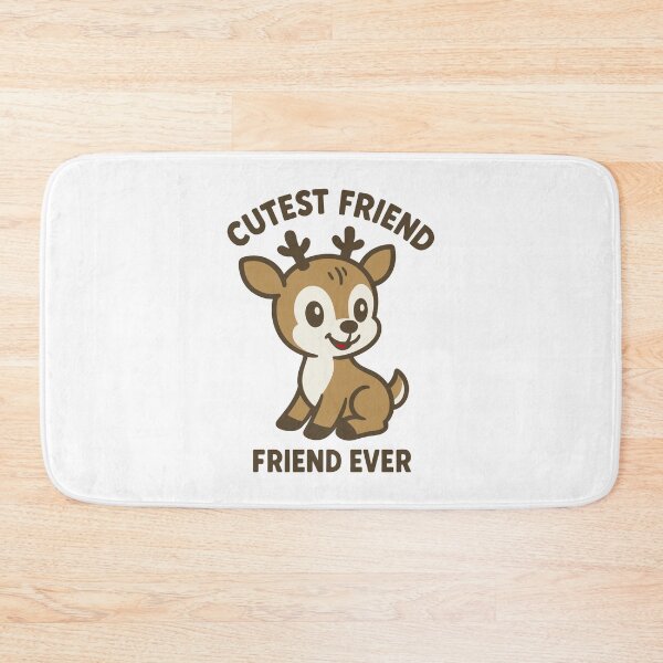 Item preview, Cutest Friend Ever Deer designed and sold by SnappyPNG.