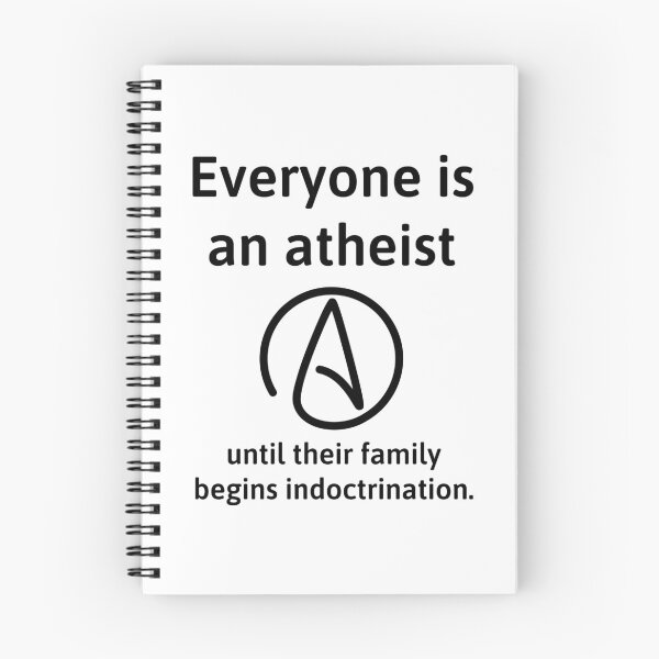 Item preview, Everyone is an atheist until their family begins indoctrination. designed and sold by Rachel the Artist .