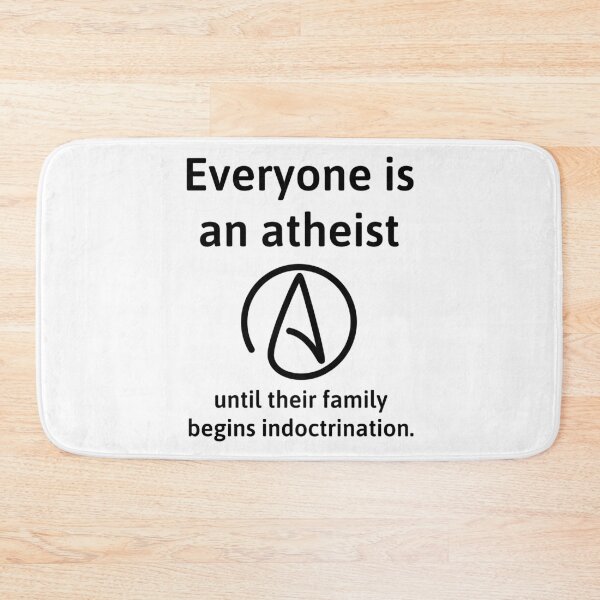 Item preview, Everyone is an atheist until their family begins indoctrination. designed and sold by Rachel the Artist .