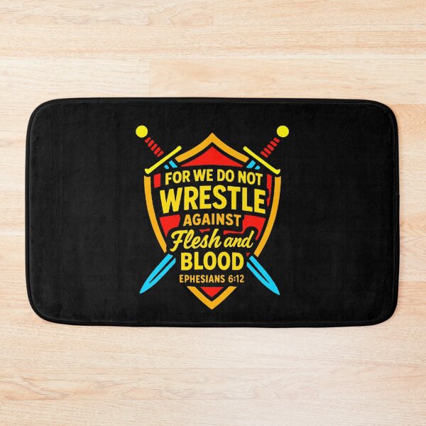 Item preview, Ephesians 6:12 For We Do Not Wrestle Against Flesh And Blood designed and sold by plushism.