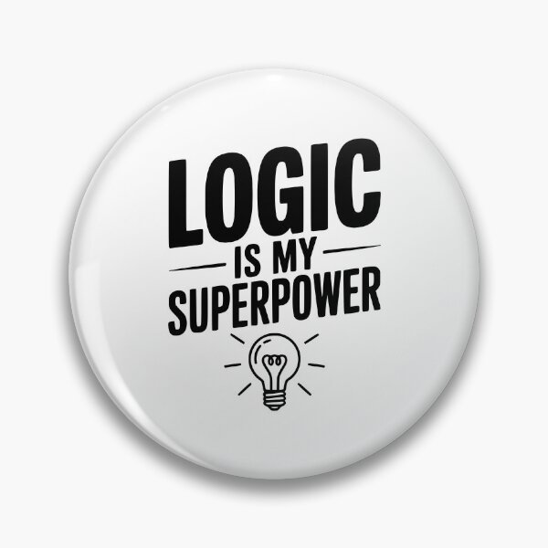 Item preview, Logic is my Superpower designed and sold by Frank Ring.