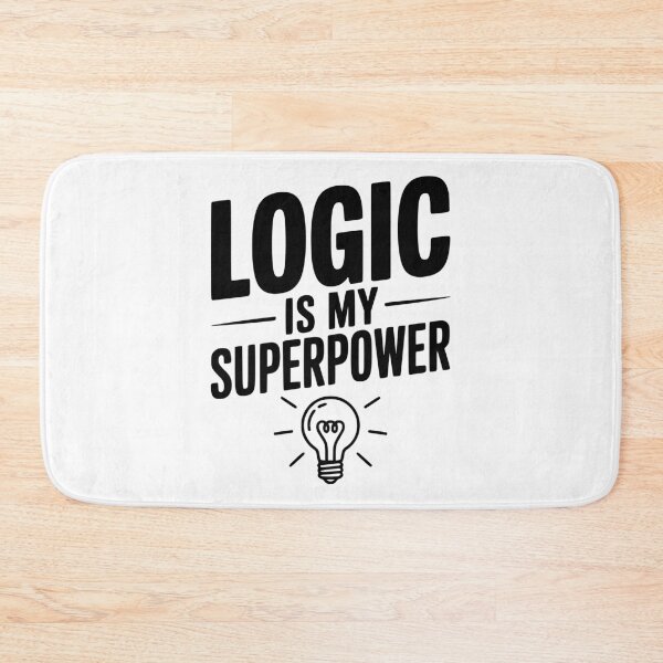 Item preview, Logic is my Superpower designed and sold by Frank Ring.