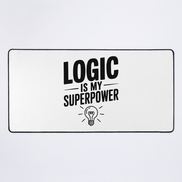 Item preview, Logic is my Superpower designed and sold by Frank Ring.