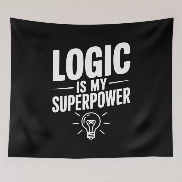 Item preview, Logic is my Superpower designed and sold by Frank Ring.