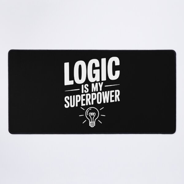 Item preview, Logic is my Superpower designed and sold by Frank Ring.