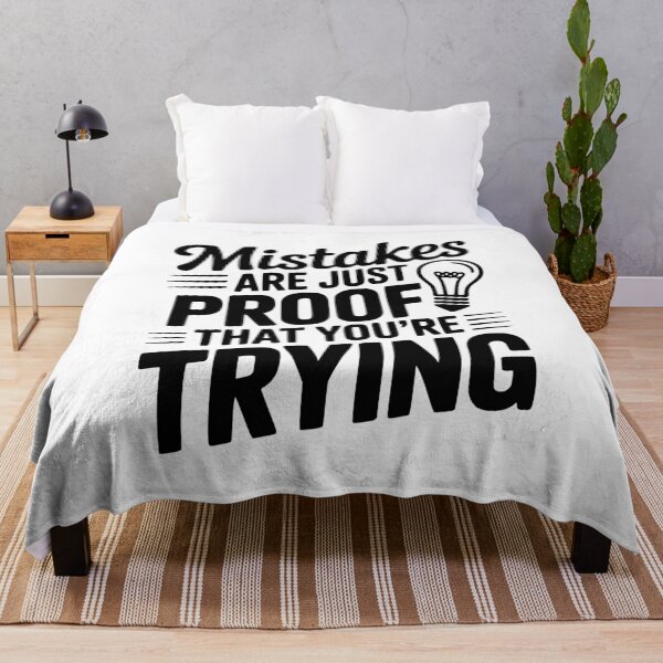 Item preview, Mistakes Are Just Proof That You're Trying designed and sold by Frank Ring.
