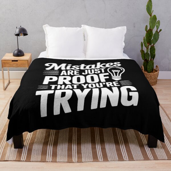 Item preview, Mistakes Are Just Proof That You're Trying designed and sold by Frank Ring.