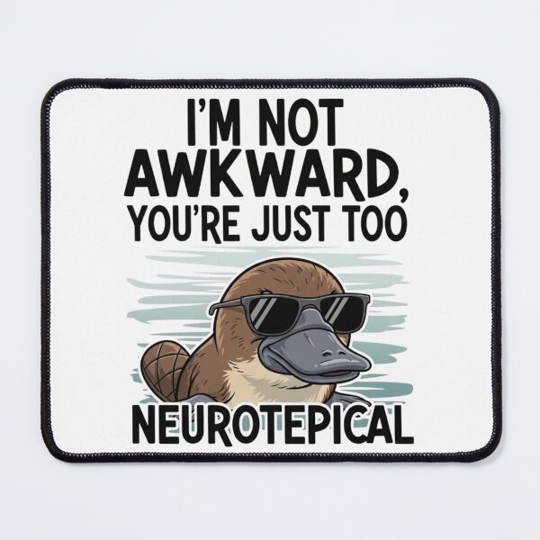 Item preview, I'm not awkward, you're just too neurotypical designed and sold by FitEnvy.
