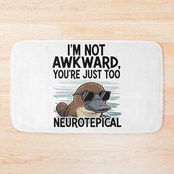 Item preview, I'm not awkward, you're just too neurotypical designed and sold by FitEnvy.