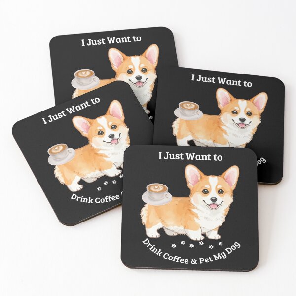 Item preview, I Just Want to Drink Coffee and Pet My Corgi – Cute Corgi Dog Lover Design designed and sold by Kovrika.