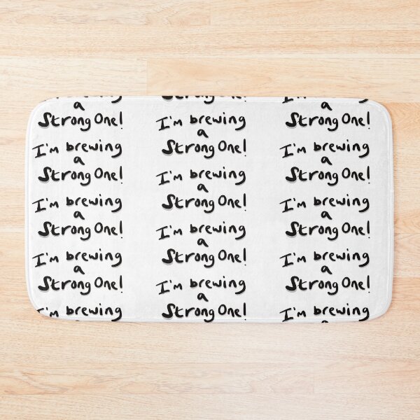 Item preview, I'm brewing a strong one designed and sold by MarkBarefoot.
