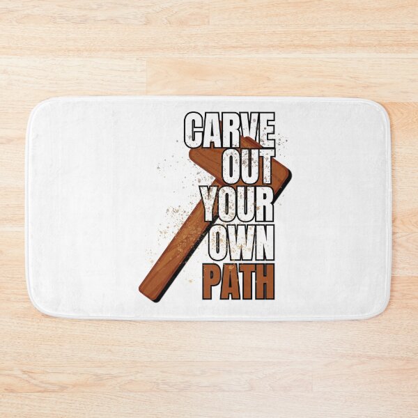 Item preview, Carve Out Your Own Path – Woodcarving Motivational Design designed and sold by Timeless Design.