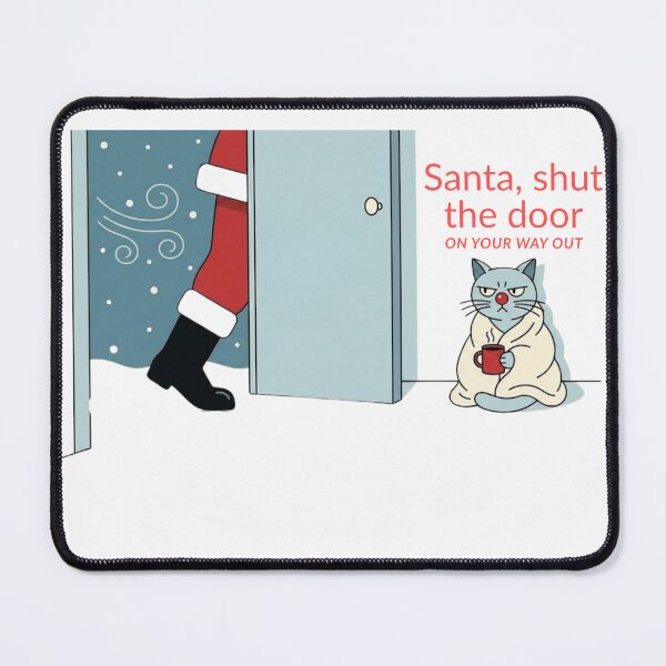 Item preview, Funny Grumpy Cat vs Santa-Shut The Door Christmas Humor designed and sold by SC-Shop-.