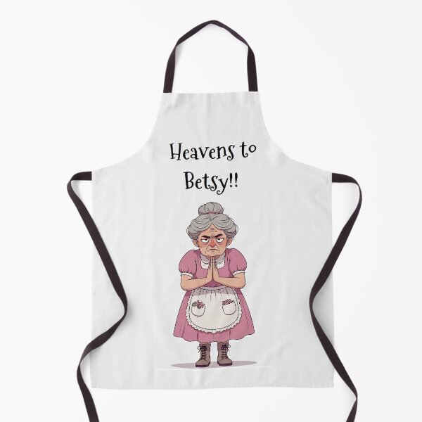 Item preview, Granny Grump Says... "Heavens to Betsy!!" designed and sold by Wanda Case.