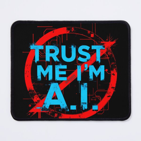 Item preview, Trust Me I’m AI – Tech Humor Shirt designed and sold by BaggrDesigns.