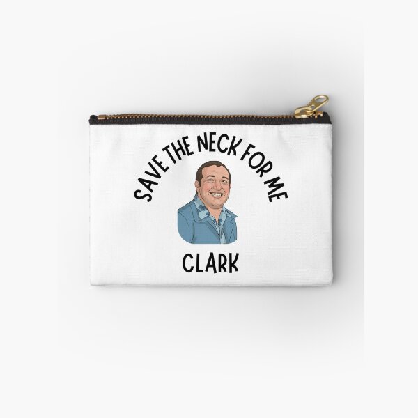 Item preview, Save the neck for me, cousin Eddie, Christmas vacation, griswold family, national lampoon designed and sold by GeekRagz.