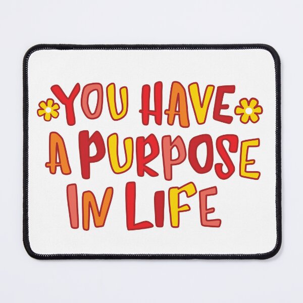 Item preview, You have a purpose in life designed and sold by Innet.