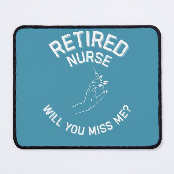 Item preview, Nurse Retirement funny design Will you miss me designed and sold by TeeArtWorld.