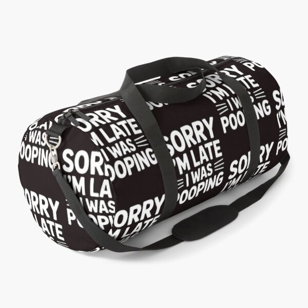 Item preview, Embarrassing Excuse – Sorry I’m Late I Was Pooping designed and sold by Redgiant87x.