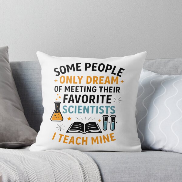 Item preview, Some people only dream of meeting their favorite scientists I teach mine designed and sold by hemagamo.