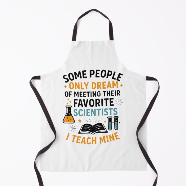 Item preview, Some people only dream of meeting their favorite scientists I teach mine designed and sold by hemagamo.